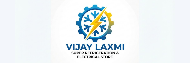 VIJAY LAXMI SUPER REFRIGERATION & ELECTRICAL STORE