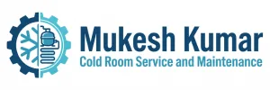 MUKESH KUMAR COLD ROOM SERVICE AND MAINTENANCE